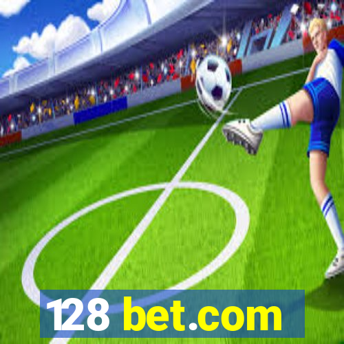 128 bet.com